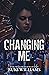 Changing Me by Ruki Williams Changing Me by Ruki Williams