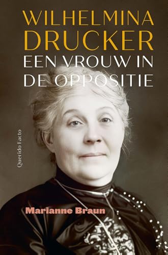 Wilhelmina Drucker: Een vrouw in de oppositie (Dutch Edition)