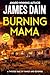Burning Mama: A Dark Psycho...