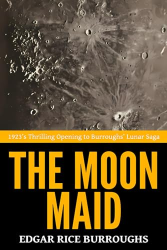 The Moon Maid — ’1923’s Thrilling Opening to Burroughs’ Lunar Saga‘