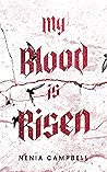 My Blood Is Risen
