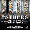 The Fathers of the Church, 3rd Edition: An Introduction to the First Christian Teachers