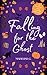 Falling for the Ghost by Madeline G. Falling for the Ghost by Madeline G.