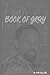 Book Of Gray