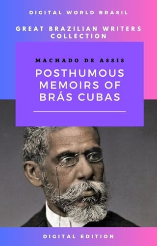 Posthumous Memories of Bras Cubas: Digital Edition