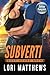 Subverti: Ennemis à amants et seconde chance en romance à suspense (Édition française) (Coast Guard RECON (Français) t. 4) (French Edition)