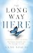 The Long Way Here by Anne Spoldi