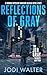 Reflections of Gray: A Murd...