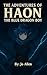 THE ADVENTURES OF HAON THE ...