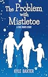 The Problem with Mistletoe (Five Points Stories, #1) The Problem with Mistletoe (Five Points Stories, #1)