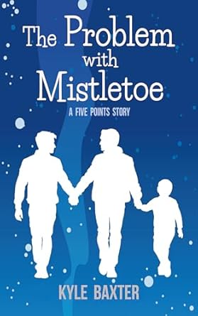 The Problem with Mistletoe (Five Points Stories, #1)