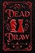 Dead Draw: Book Three of th...