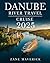 DANUBE RIVER TRAVEL CRUISE ...