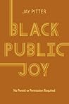 Black Public Joy:...