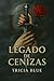 Legado de cenizas by Tricia Blue