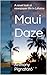 Maui Daze by Anthony Pignataro