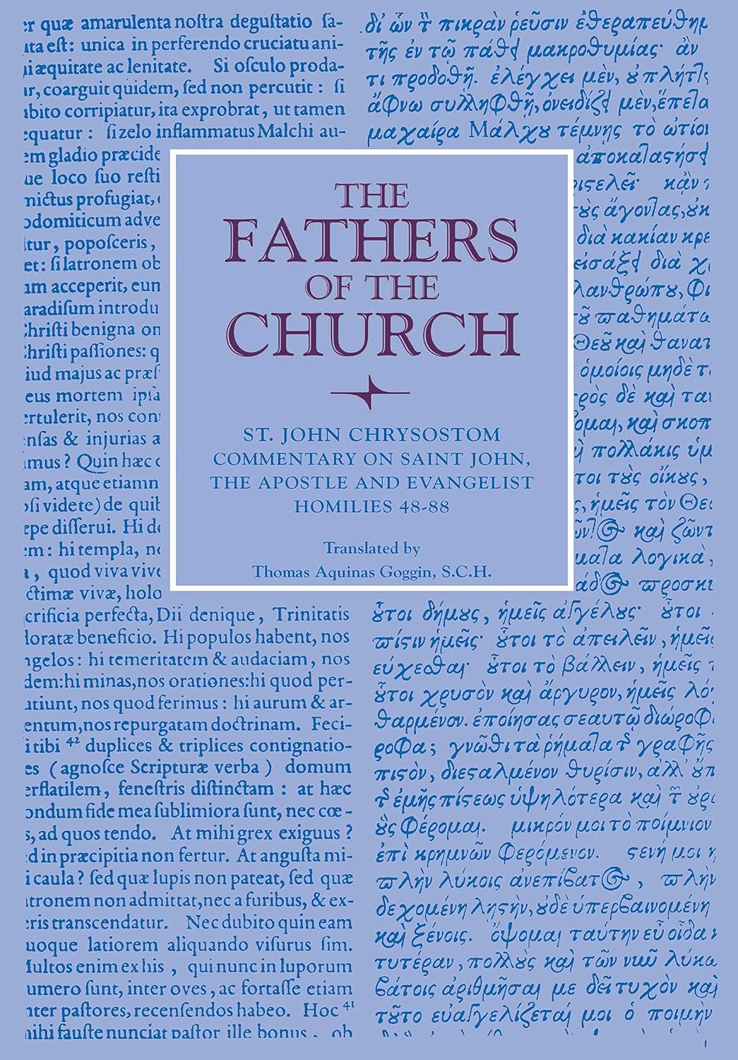 Commentary on Saint John the Apostle and Evangelist Homilies 48-88 (Early Church Fathers)