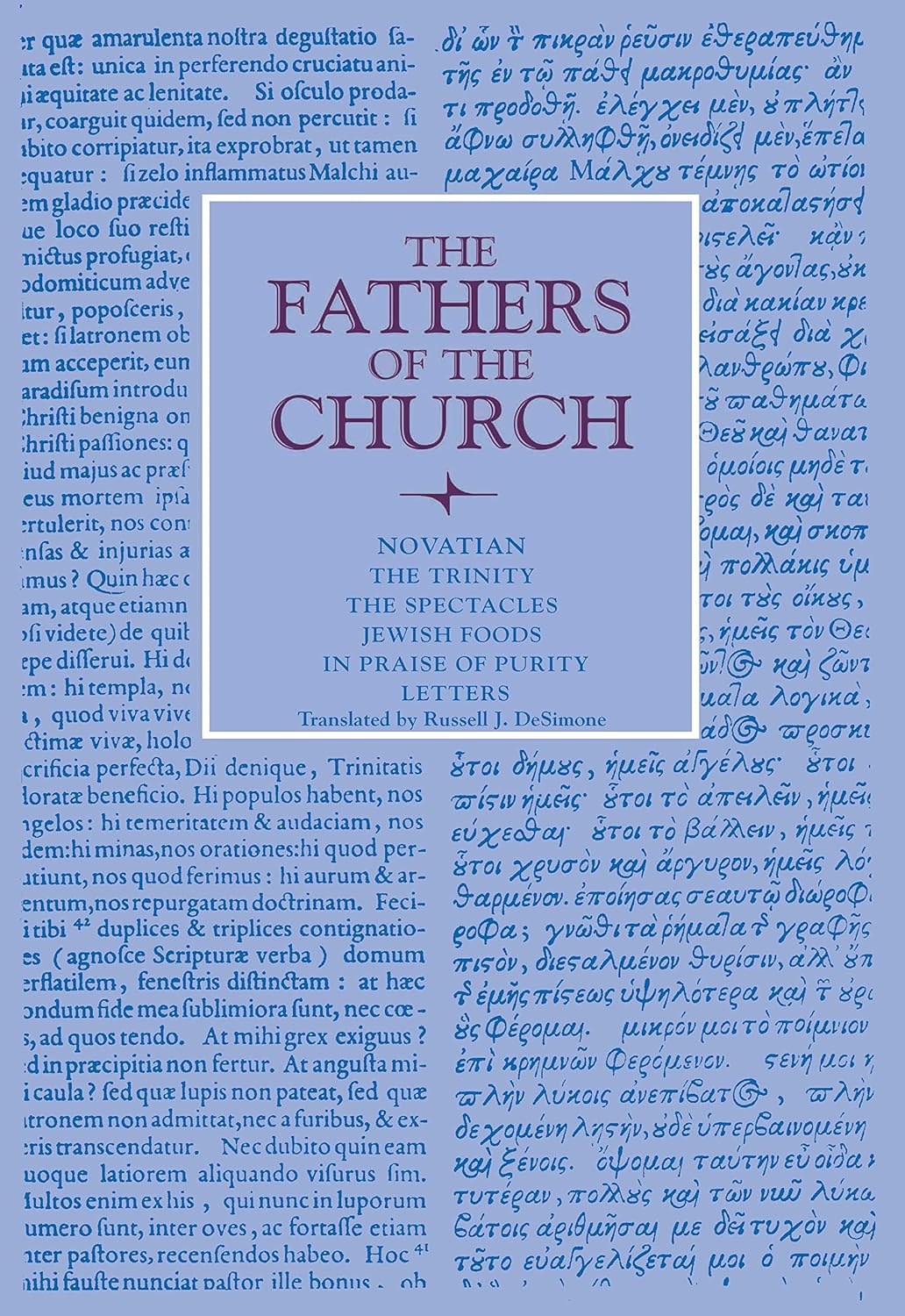 The Trinity, The Spectacles, Jewish Foods, In Praise of Purity, Letters (Fathers of the Church Patristic Series)