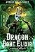 Dragon Bone Elixir by Jordan Loyal Short