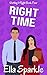 Right Time: Getting it Right Book 4