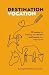 Destination Vocation: 10 Lessons for Fulfilling Your Passion and Purpose as a Veterinarian