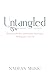 Untangled: Releasing the Past, Embracing the present, Finding your true self
