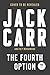 The Fourth Option: A Novel (Fourth Option Series, The Book 1)