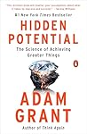 Hidden Potential by Adam M. Grant