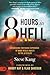 8 Hours in Hell: A Shocking...