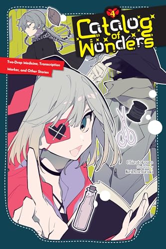 Catalog of Wonders, Vol. 4: Two-Drop Medicine, Transcription Marker, and Other Stories (Volume 4)