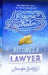 Dayna Daydream Becomes a Lawyer