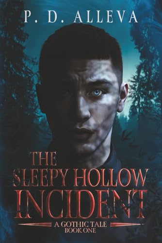 The Sleepy Hollow Incident: Book One: A Gothic Tale! (Paperback)