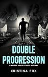 Double Progression by Kristina Fox