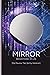 Mirror by Gaurav Tak