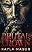 Brutal Crown: A Secret Baby...
