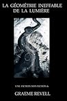La Géométrie Ineffable de la Lumière