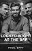 Locked Night at The Bar by Paul Efft