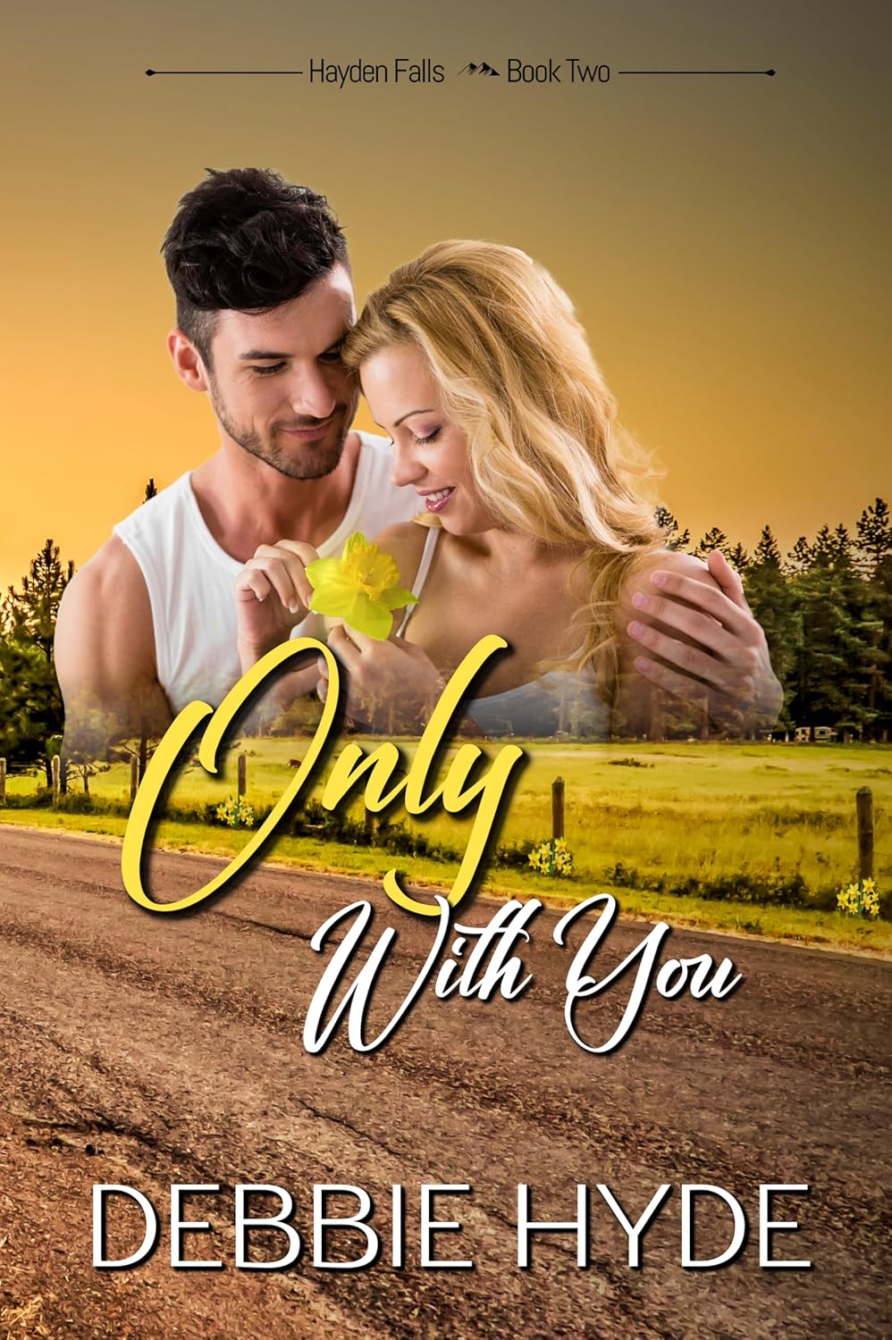 Only With You (Hayden Falls #2)