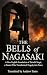 The Bells of Nagasaki: A Ne...