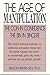 The Age of Manipulation: The Con in Confidence, The Sin in Sincere