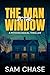 The Man at the Window: A Ps...