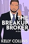 The Breakup Broker by Kelly Collins