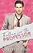 Falling for the Professor (Falling For You Book 1)