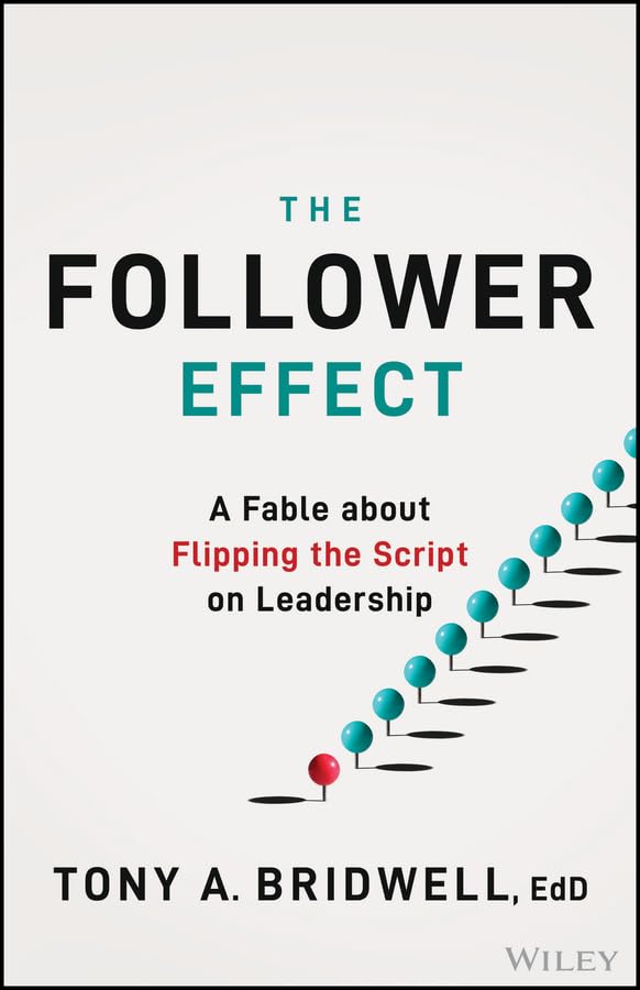 The Follower Effect: A Fable About Flipping the Script on Leadership (Hardcover)