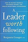 A Leader Worth Fo...