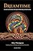 Dreamtime: A Guide to Austr...