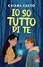 Io so tutto di te by Chiara Cacco