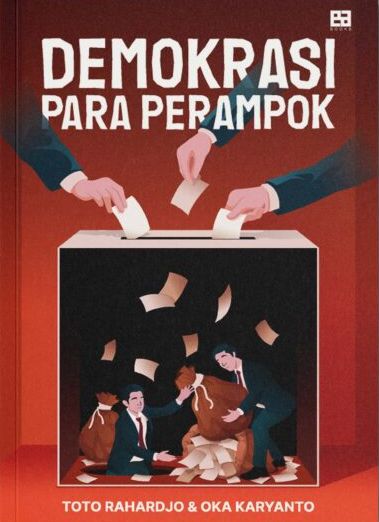 Demokrasi Para Perampok