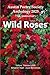 Wild Roses: Austin Poetry Society Anniversary Anthology 2025