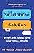 The Smartphone Solution by Dr Martha Deiros Collado The Smartphone Solution by Dr Martha Deiros Collado